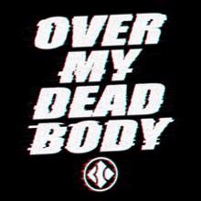 Blind Channel: Over My Dead Body