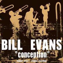 Bill Evans: Conception