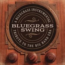 Craig Duncan: Bluegrass Swing: A Bluegrass Instrumental Tribute To The Big Band Era