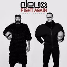 Deux: Fight Again (Deux Anthem) (Ismael Rivas Factomania Remix)