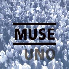 Muse: Uno
