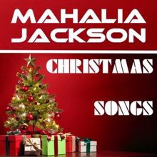 Mahalia Jackson: Christmas Songs