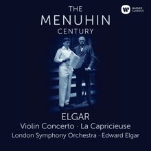 Yehudi Menuhin: Elgar: Violin Concerto & La Capricieuse