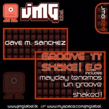 Dave M.Sanchez: Mayday Tenemos Un Groove / Shaked