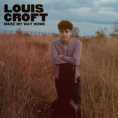 Louis Croft: Make My Way Home