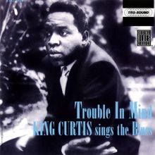 King Curtis: Trouble In Mind (Remastered 1992) (Trouble In MindRemastered 1992)