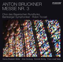 Bavarian Radio Chorus: Bruckner: Mass No. 3, WAB 28