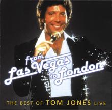 Tom Jones: From Las Vegas To London - The Best Of Tom Jones Live