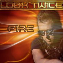 Look Twice: Fire