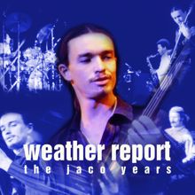 Weather Report: This Is Jazz #40: Weather Report-The Jaco Years