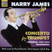 Harry James: James, Harry: Concerto for Trumpet (1939-1941)