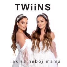 TWIINS: Tak sa neboj mama (Ver. 2023)