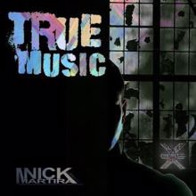 Nick Martira: True Music (Steven Clark Mix)