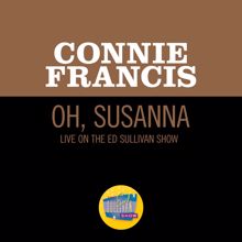 Connie Francis: Oh, Susanna (Live On The Ed Sullivan Show, October 14, 1964) (Oh, SusannaLive On The Ed Sullivan Show, October 14, 1964)