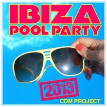 CDM Project: Ibiza Pool Party 2013