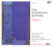 Frieder Bernius: Paulus (St. Paul), Op. 36: Recitative: Und wenn er gleich geopfert wird (Soprano)