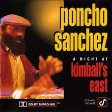 Poncho Sanchez: A Night At Kimball's East