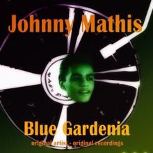 Johnny Mathis: Blue Gardenia