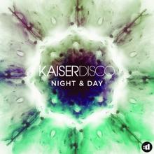 Kaiserdisco: Night & Day (Radio Edit)