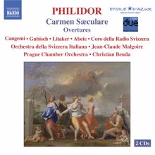 Prague Chamber Orchestra: Philidor, F-A.D.: Carmen Saeculare / Overtures