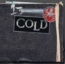 CoLd: 13 Ways To Bleed Onstage