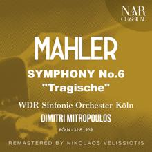 Dimitri Mitropoulos: MAHLER: SYMPHONY, No. 6 "Tragische"