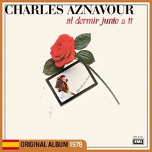 Charles Aznavour: Al Dormir Junto A Ti