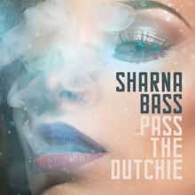 Sharna Bass: Pass The Dutchie