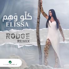 Elissa: Kello Waham (Rodge Remix)