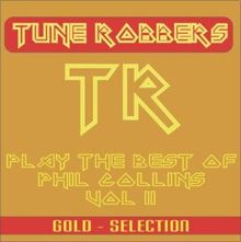 Tune Robbers: Best of Phil Collins performed by The Tune Robbers, Vol. 2