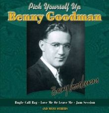 Benny Goodman: Pick Yourself Up
