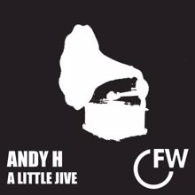 Andy H: A Little Jive (Lite Mix)