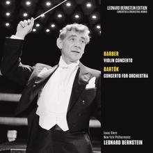 Leonard Bernstein: Barber: Violin Concerto, Op. 14 - Bartók: Concerto for Orchestra