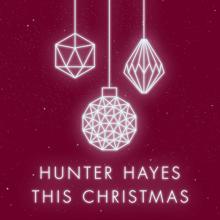 Hunter Hayes: This Christmas