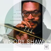 Woody Shaw: Stepping Stones: Live At The Village Vanguard