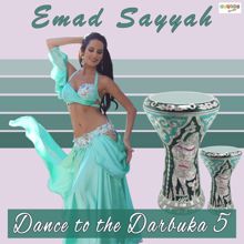 Emad Sayyah: Dance to the Darbuka 5