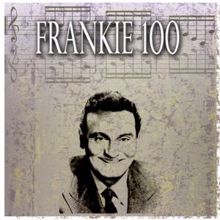 Frankie Laine: Frankie 100