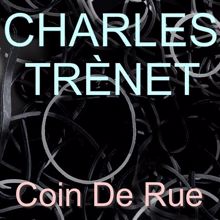 Charles Trenet: Coin De Rue