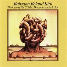 Rahsaan Roland Kirk: The Case Of The 3 Sided Dream In Audio Color