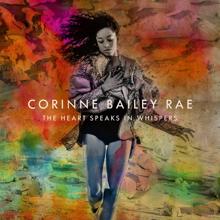Corinne Bailey Rae: The Heart Speaks In Whispers (Deluxe) (The Heart Speaks In WhispersDeluxe)