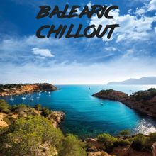 Ibiza House Classics: Balearic Chillout