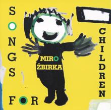 Miroslav Žbirka: Song for children