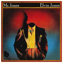 Elvin Jones: Mr. Jones