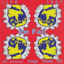 The Fall: Live, The Stage, Stoke, 30 November 1997