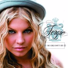 Fergie: Big Girls Don't Cry (Personal)