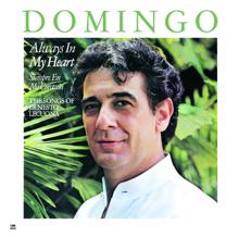 Plácido Domingo: Plácido Domingo: Always in My Heart - Siempre en mi corazón