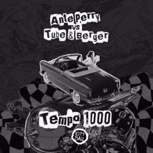 Tube & Berger & Ante Perry: Tempo 1000 (Original Mix)