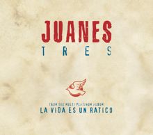 Juanes: Tres