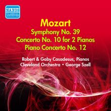 Robert Casadesus: Mozart, W.A.: Symphony No. 39 / Concerto for 2 Pianos in E Flat Major / Piano Concerto No. 12 (Casadesus, Szell) (1947, 1955)