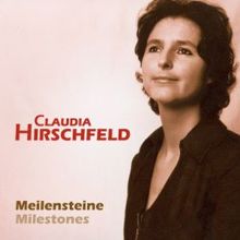 Claudia Hirschfeld: Meilensteine - Milestones